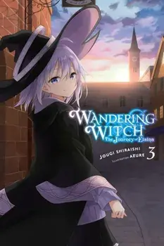 Wandering Witch: The Journey of Elaina, Vol. 3 (light novel), Paperback/Jougi Shiraishi