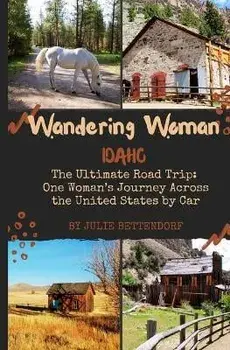 Wandering Woman: Idaho, Paperback/Julie G. Bettendorf