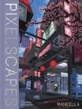 Waneella. Pixelscapes, Hardback/Waneella