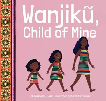 Wanjik, Child of Mine, Paperback/Ciiku Ndung'u-Case