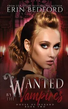 Wanted by the Vampires, Paperback/Erin Bedford