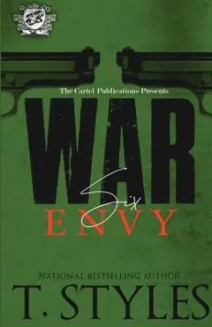 War 6: Envy (The Cartel Publications Presents) - T. Styles