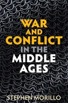 War and Conflict in the Middle Ages, Paperback/Morillo