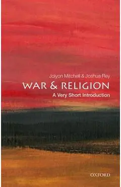 War and Religion: A Very Short Introduction - Jolyon Mitchell