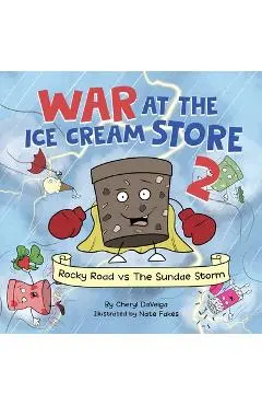 War at the Ice Cream Store 2: Rocky Road vs The Sundae Storm - Cheryl Daveiga