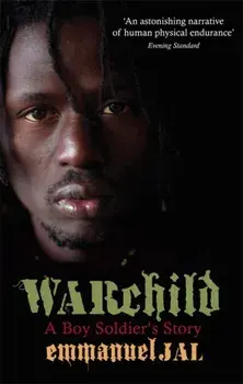 War Child. A Boy Soldier's Story, Paperback/Emmanuel Jal