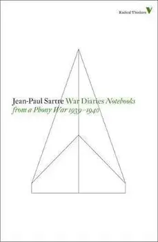 War Diaries. Notebooks from a Phoney War, 1939-40, Paperback/Jean-Paul Sartre