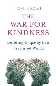 War for Kindness. Building Empathy in a Fractured World, Paperback/Jamil Zaki