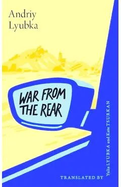 War from the Rear: A Ukrainian Aid Volunteer's Story - Andriy Lyubka
