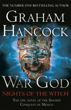 War God: Nights of the Witch. War God Trilogy Book One, Paperback/Graham Hancock