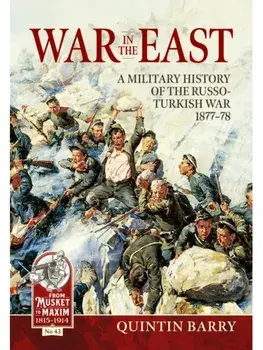 War in the East. A Military History of the Russo-Turkish War 1877-78, Paperback/Quintin Barry
