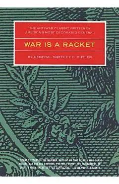 War Is A Racket - Smedley Butler