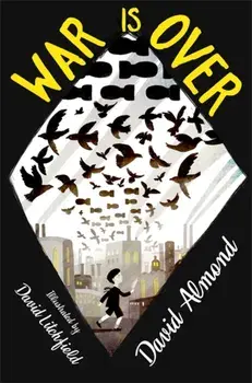 War is Over, Paperback/David Almond