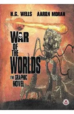 War of the Worlds: The Graphic Novel - H. G. Wells