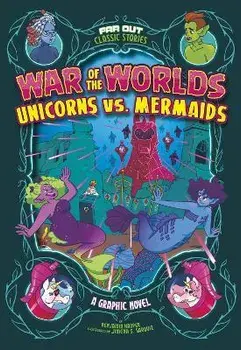War of the Worlds Unicorns vs Mermaids, Paperback/Benjamin Harper