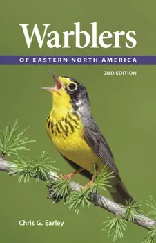 Warblers of Eastern North America. 2 ed, Paperback/Chris G Earley