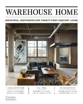 Warehouse Home. Industrial Inspiration for Twenty-First-Century Living, Paperback/Sophie Bush