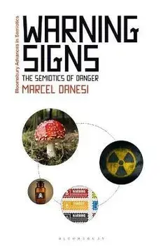 Warning Signs. The Semiotics of Danger, Hardback/***