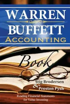 Warren Buffett Accounting Book: Reading Financial Statements for Value Investing, Paperback/Preston Pysh
