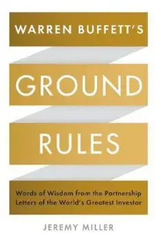 Warren Buffett's Ground Rules, Paperback/Jeremy Miller