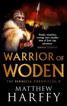 Warrior of Woden, Paperback/Matthew Harffy