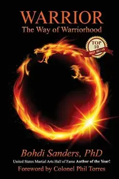 Warrior: The Way of Warriorhood, Paperback/Bohdi Sanders Phd