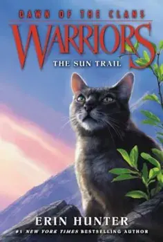 Warriors: Dawn of the Clans '1: The Sun Trail, Paperback/Erin Hunter