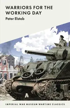Warriors for the Working Day, Paperback/Peter Elstob