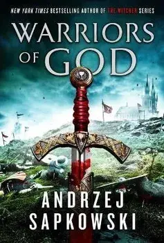 Warriors of God, Paperback/Andrzej Sapkowski