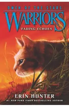 Warriors: Omen of the Stars #2: Fading Echoes - Erin Hunter