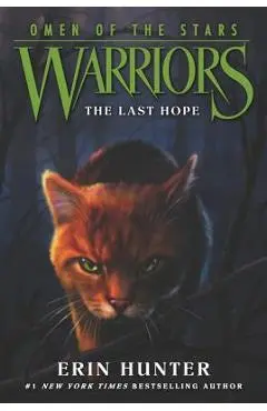 Warriors: Omen of the Stars #6: The Last Hope - Erin Hunter