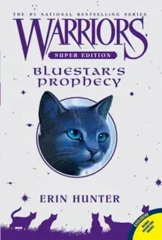 Warriors Super Edition: Bluestar's Prophecy, Paperback/Erin Hunter
