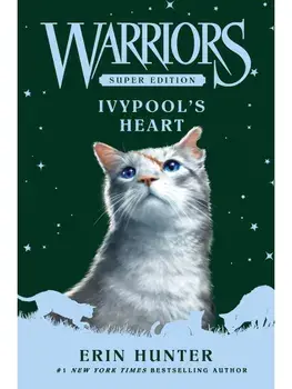 Warriors Super Edition: Ivypool’s Heart, Paperback/Erin Hunter