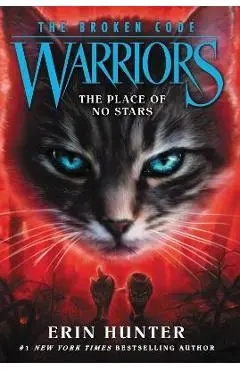 Warriors: The Broken Code #5: The Place of No Stars - Erin Hunter
