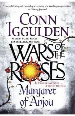 Wars of the Roses: Margaret of Anjou - Conn Iggulden