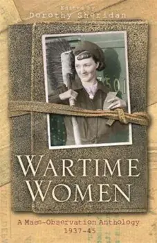 Wartime Women, Paperback/Dorothy Sheridan