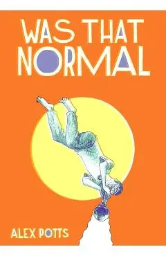Was That Normal? - Alex Potts