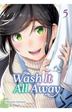 Wash It All Away 05 - Mitsuru Hattori