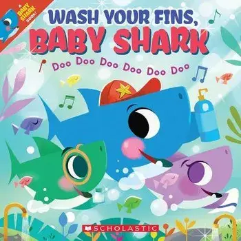 Wash Your Fins, Baby Shark, Paperback/Scholastic