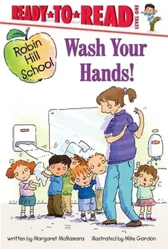 Wash Your Hands!, Hardcover/Margaret McNamara