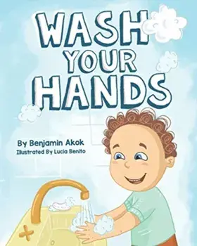 Wash Your Hands, Paperback/Benjamin Akok