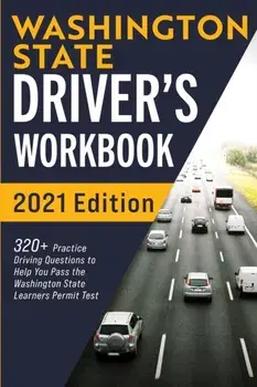 Washington State Driver's Workbook: 320 Practice Driving Questions to Help You Pass the Washington State Learner's Permit Test/Connect Prep
