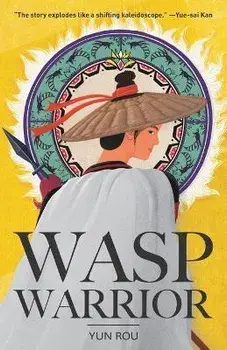 Wasp Warrior, Paperback/Yun Rou