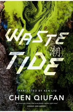 Waste Tide - Chen Qiufan