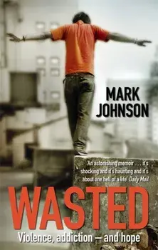 Wasted, Paperback/Mark Johnson