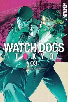 Watch Dogs Tokyo, Volume 3, Paperback/Seiichi Shirato