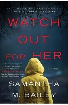 Watch Out for Her - Samantha M. Bailey