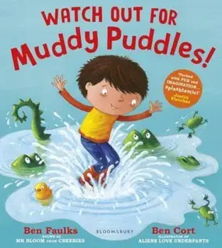 Watch Out for Muddy Puddles!, Paperback/Ben Faulks