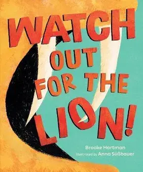 Watch Out for the Lion!, Hardcover/Brooke Hartman