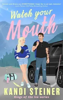 Watch Your Mouth, Paperback/Kandi Steiner